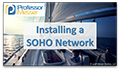 Installing a SOHO Network video title slide