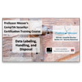 CompTIA Security+ SY0-301: 2.4 – Data Labeling, Handling, and Disposal