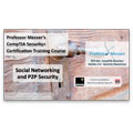 CompTIA Security+ SY0-301: 2.4 – Social Networking and Peer-to-Peer Security