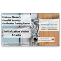 CompTIA Security+ SY0-301: 3.4 – Initialization Vector Attacks