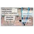CompTIA Security+ SY0-301: 6.2 – Whole Disk Encryption
