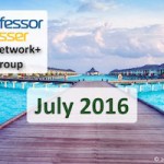 Professor Messer’s Network+ Study Group – July 2016 Professor Messer’s Network+ Study Group – July 2016