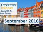 Professor Messer’s CompTIA A+ Study Group – September 2016 Professor Messer’s CompTIA A+ Study Group – September 2016