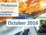 Professor Messer’s CompTIA A+ Study Group – October 2016 Professor Messer’s CompTIA A+ Study Group – October 2016