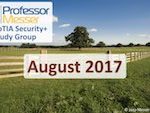 Professor Messer’s Security+ Study Group – August 2017 Professor Messer’s Security+ Study Group – August 2017