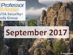Professor Messer’s Security+ Study Group – September 2017 Professor Messer’s Security+ Study Group – September 2017