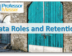 Data Roles and Retention – CompTIA Security+ SY0-501 – 5.8 Data Roles and Retention – CompTIA Security+ SY0-501 – 5.8