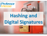 Hashing and Digital Signatures – CompTIA Security+ SY0-501 – 6.1 Hashing and Digital Signatures – CompTIA Security+ SY0-501 – 6.1