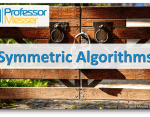 Symmetric Algorithms – CompTIA Security+ SY0-501 – 6.2 Symmetric Algorithms – CompTIA Security+ SY0-501 – 6.2