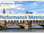Performance Metrics – CompTIA Network+ N10-007 – 3.3 Performance Metrics – CompTIA Network+ N10-007 – 3.3