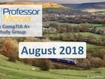 Professor Messer’s CompTIA A+ Study Group – August 2018 Professor Messer’s CompTIA A+ Study Group – August 2018