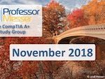 Professor Messer’s CompTIA A+ Study Group – November 2018 Professor Messer’s CompTIA A+ Study Group – November 2018