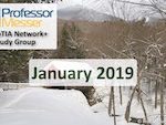 Professor Messer’s Network+ Study Group – January 2019 Professor Messer’s Network+ Study Group – January 2019