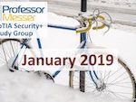 Professor Messer’s Security+ Study Group – January 2019 Professor Messer’s Security+ Study Group – January 2019