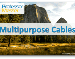 Multipurpose Cables – CompTIA A+ 220-1001 – 3.1 Multipurpose Cables – CompTIA A+ 220-1001 – 3.1