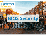 BIOS Security – CompTIA A+ 220-1001 – 3.5 BIOS Security – CompTIA A+ 220-1001 – 3.5