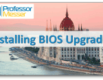 Installing BIOS Upgrades – CompTIA A+ 220-1001 – 3.5 Installing BIOS Upgrades – CompTIA A+ 220-1001 – 3.5