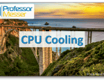 CPU Cooling – CompTIA A+ 220-1001 – 3.5 CPU Cooling – CompTIA A+ 220-1001 – 3.5
