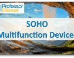 SOHO Multifunction Devices – CompTIA A+ 220-1001 – 3.10 SOHO Multifunction Devices – CompTIA A+ 220-1001 – 3.10