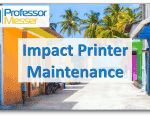 Impact Printer Maintenance – CompTIA A+ 220-1001 – 3.11 Impact Printer Maintenance – CompTIA A+ 220-1001 – 3.11