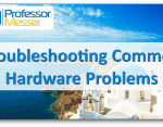 Troubleshooting Common Hardware Problems – CompTIA A+ 220-1001 – 5.2 Troubleshooting Common Hardware Problems – CompTIA A+ 220-1001 – 5.2