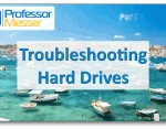 Troubleshooting Hard Drives – CompTIA A+ 220-1001 – 5.3 Troubleshooting Hard Drives – CompTIA A+ 220-1001 – 5.3