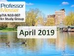 Professor Messer’s Network+ Study Group – April 2019 Professor Messer’s Network+ Study Group – April 2019