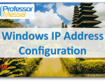 Windows IP Address Configuration – CompTIA A+ 220-1002 – 1.8 Windows IP Address Configuration – CompTIA A+ 220-1002 – 1.8