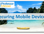 Securing Mobile Devices – CompTIA A+ 220-1002 – 2.8 Securing Mobile Devices – CompTIA A+ 220-1002 – 2.8