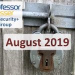 Professor Messer’s Security+ Study Group – August 2019 Professor Messer’s Security+ Study Group – August 2019
