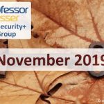 Professor Messer’s Security+ Study Group – November 2019 Professor Messer’s Security+ Study Group – November 2019