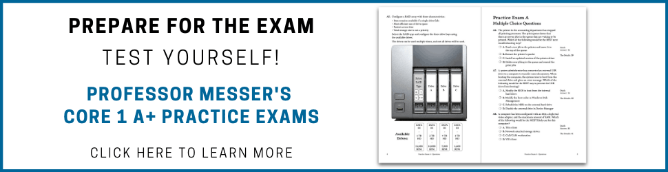 Get Professor Messer's Core 1 A+ Practice Exams