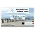 CompTIA Network+ N10-005: 1.3 – MAC Address Formats CompTIA Network+ N10-005: 1.3 – MAC Address Formats