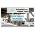 CompTIA Network+ N10-005: 1.4 – Link State, Distance Vector, and Hybrid Routing Protocols CompTIA Network+ N10-005: 1.4 – Link State, Distance Vector, and Hybrid Routing Protocols