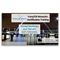 CompTIA Network+ N10-005: 1.9 – Virtual Desktops and Servers CompTIA Network+ N10-005: 1.9 – Virtual Desktops and Servers