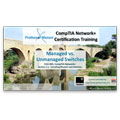 CompTIA Network+ N10-005: 2.1 – Managed vs. Unmanaged Switches CompTIA Network+ N10-005: 2.1 – Managed vs. Unmanaged Switches
