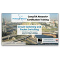 CompTIA Network+ N10-005: 3.4 – Circuit Switching and Packet Switching CompTIA Network+ N10-005: 3.4 – Circuit Switching and Packet Switching