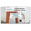 CompTIA Network+ N10-005: 4.3 – Using Protocol Analyzers CompTIA Network+ N10-005: 4.3 – Using Protocol Analyzers