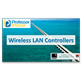 Wireless LAN Controllers – CompTIA Network+ N10-006 – 1.2 Wireless LAN Controllers – CompTIA Network+ N10-006 – 1.2