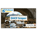 DHCP Scopes – CompTIA Network+ N10-006 – 1.3 DHCP Scopes – CompTIA Network+ N10-006 – 1.3