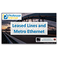 Leased Lines and Metro Ethernet – CompTIA Network+ N10-006 – 1.4 Leased Lines and Metro Ethernet – CompTIA Network+ N10-006 – 1.4