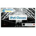 IPv4 Classes – CompTIA Network+ N10-006 – 1.8 IPv4 Classes – CompTIA Network+ N10-006 – 1.8