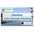 Classless Inter-Domain Routing – CompTIA Network+ N10-006 – 1.8 Classless Inter-Domain Routing – CompTIA Network+ N10-006 – 1.8