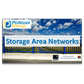Storage Area Networks – CompTIA Network+ N10-006 – 1.11 Storage Area Networks – CompTIA Network+ N10-006 – 1.11