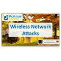 Wireless Network Attacks – CompTIA Network+ N10-006 – 3.2 Wireless Network Attacks – CompTIA Network+ N10-006 – 3.2