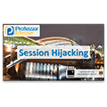 Session Hijacking – CompTIA Network+ N10-006 – 3.2 Session Hijacking – CompTIA Network+ N10-006 – 3.2