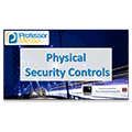 Physical Security Controls – CompTIA Network+ N10-006 – 3.4 Physical Security Controls – CompTIA Network+ N10-006 – 3.4
