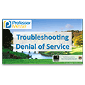 Troubleshooting Denial of Service – CompTIA Network+ N10-006 – 4.7 Troubleshooting Denial of Service – CompTIA Network+ N10-006 – 4.7