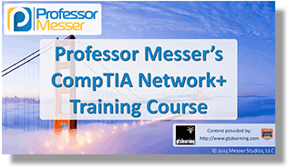 Professor Messer's CompTIA Network+ Training Course