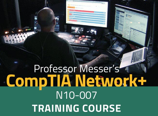 Professor Messer's CompTIA N10-007 Network+ Training Course title graphic
